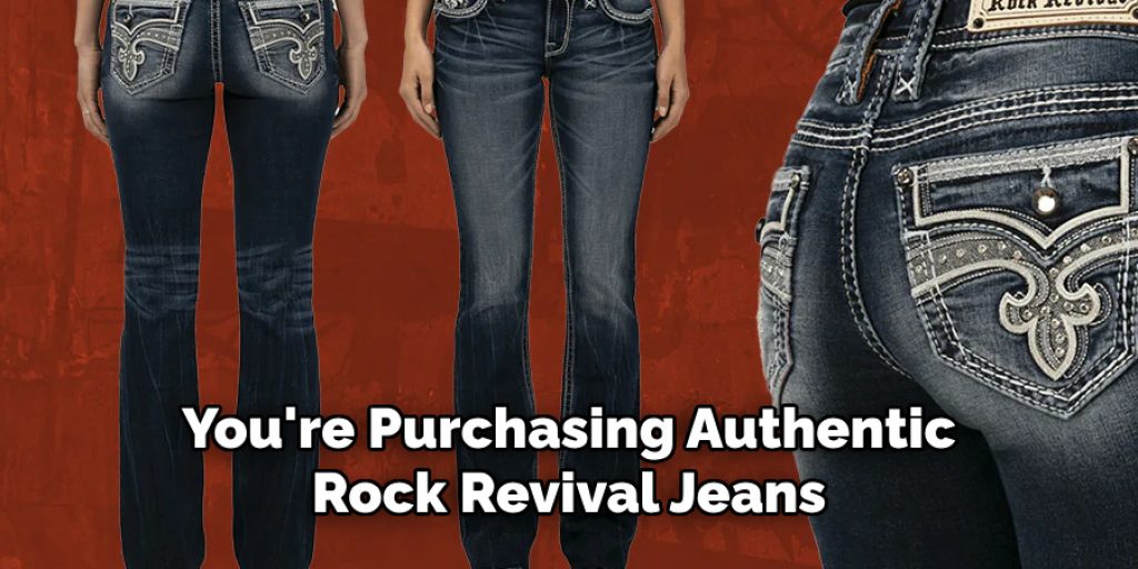 You're Purchasing Authentic Rock Revival Jeans