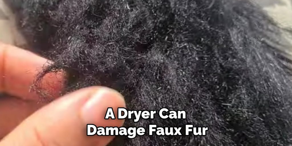 A Dryer Can Damage Faux Fur