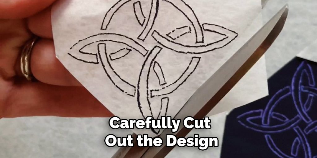 Carefully Cut Out the Design