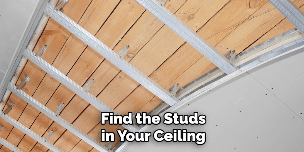  Find the Studs in Your Ceiling