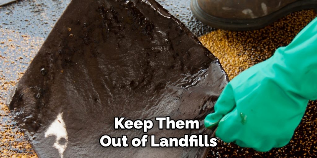 Keep Them Out of Landfills