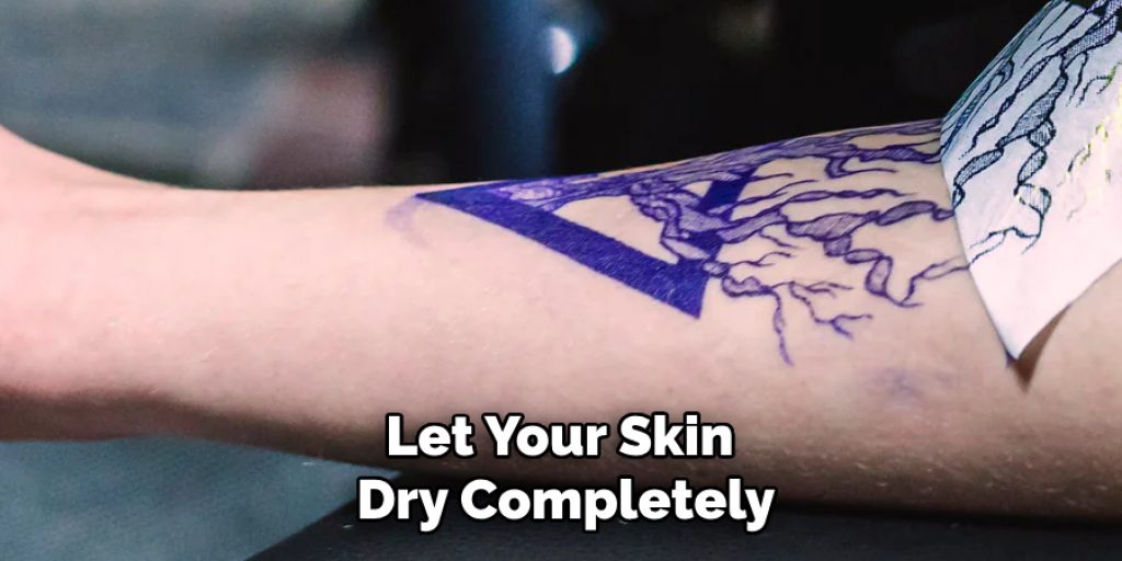 Let Your Skin Dry Completely