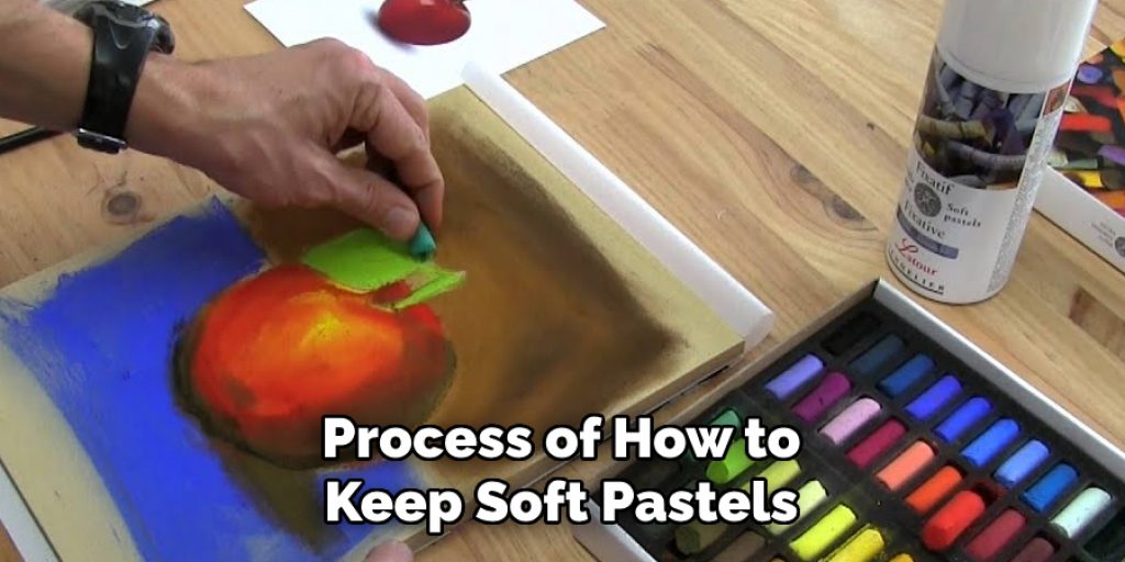 Process of How to Keep Soft Pastels