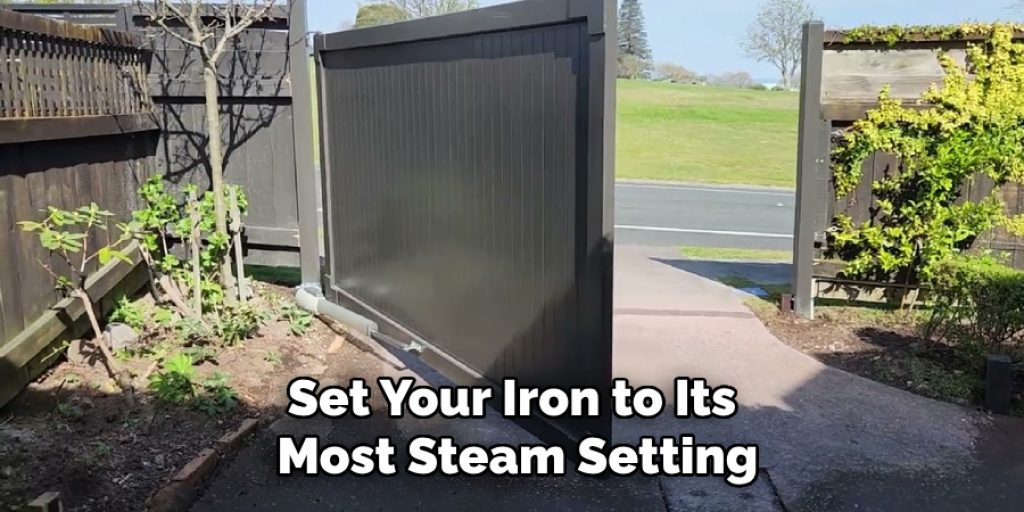 Set Your Iron to Its Most Steam Setting