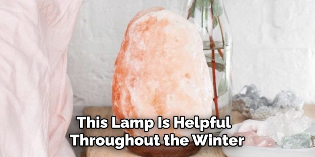 This Lamp Is Helpful  Throughout the Winter