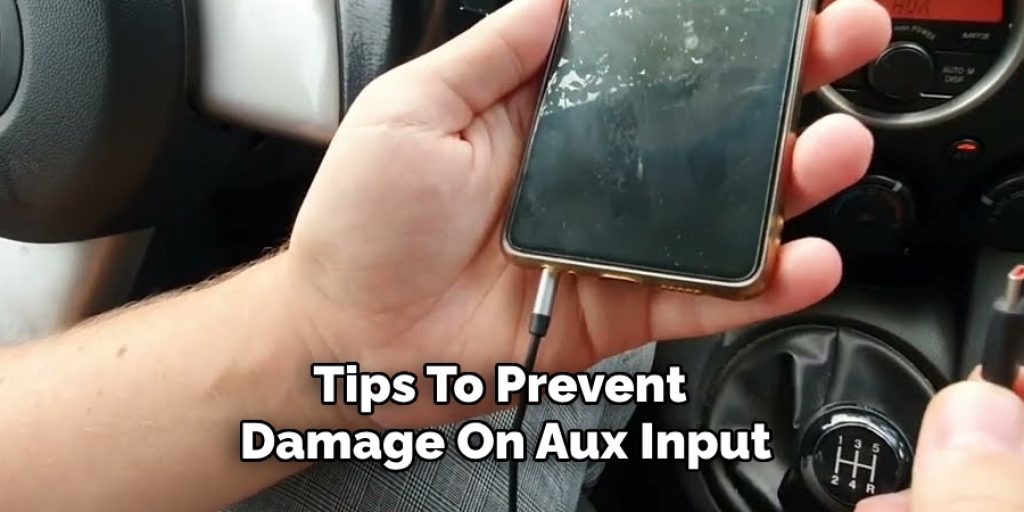 Tips To Prevent Damage On Aux Input