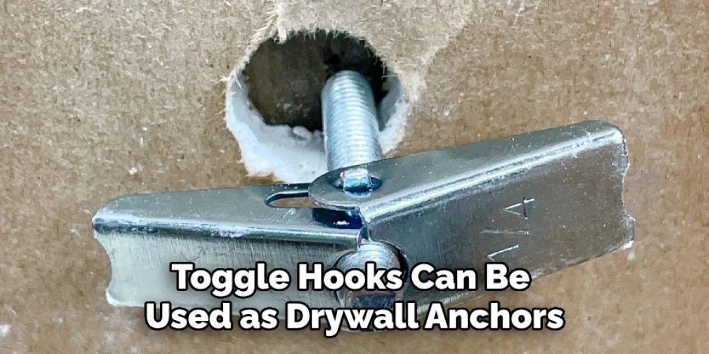 Toggle Hooks Can Be Used as Drywall Anchors