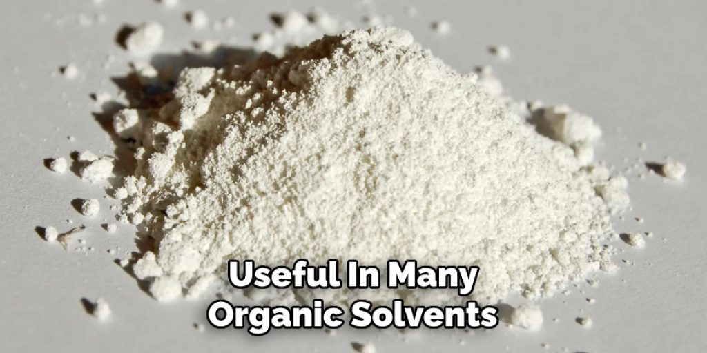 Useful In Many Organic Solvents 