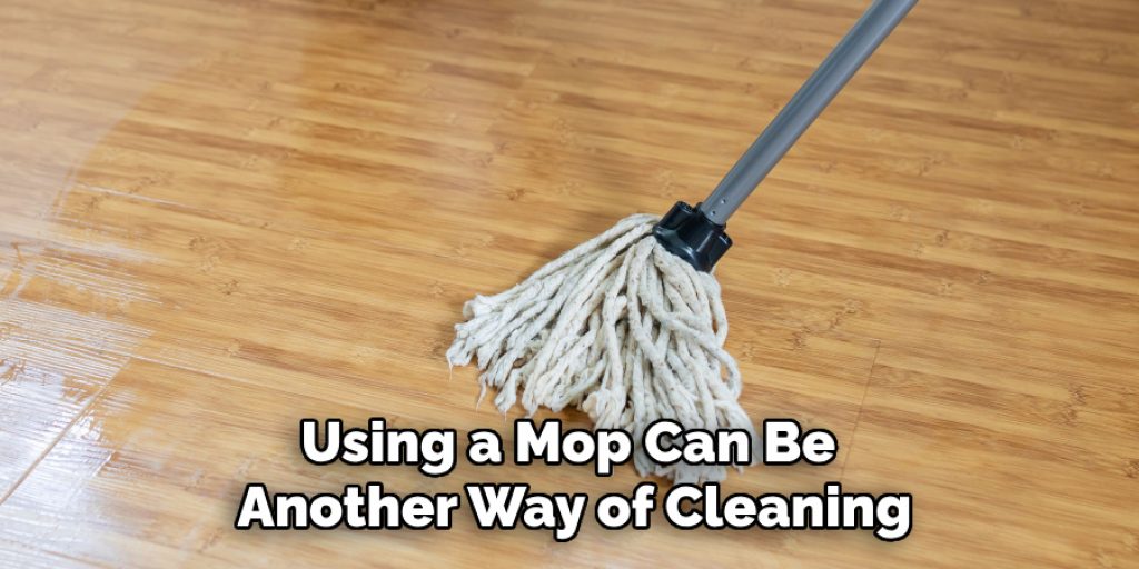 Using a Mop Can Be Another Way of Cleaning