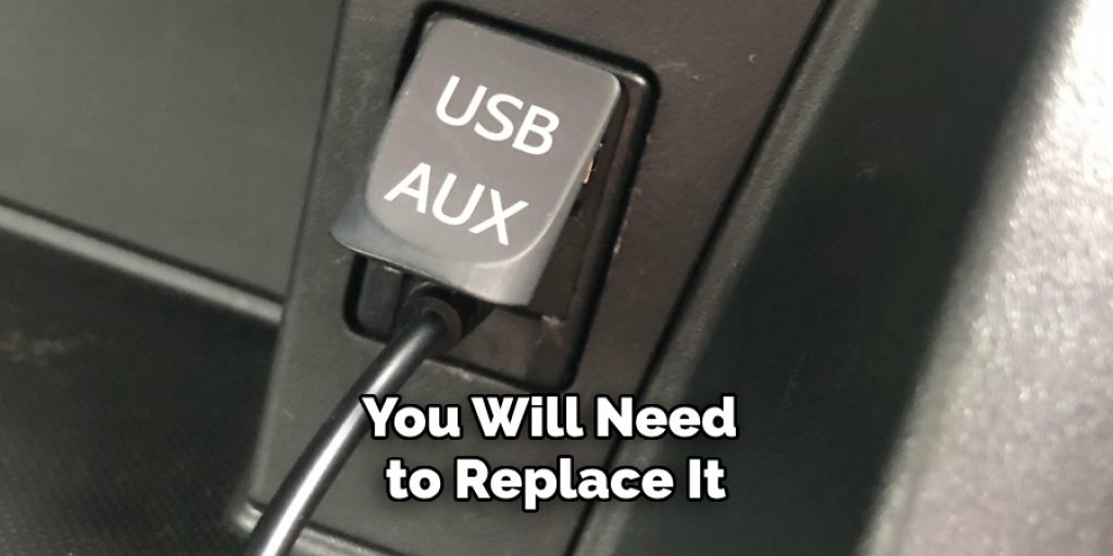 You Will Need to Replace It